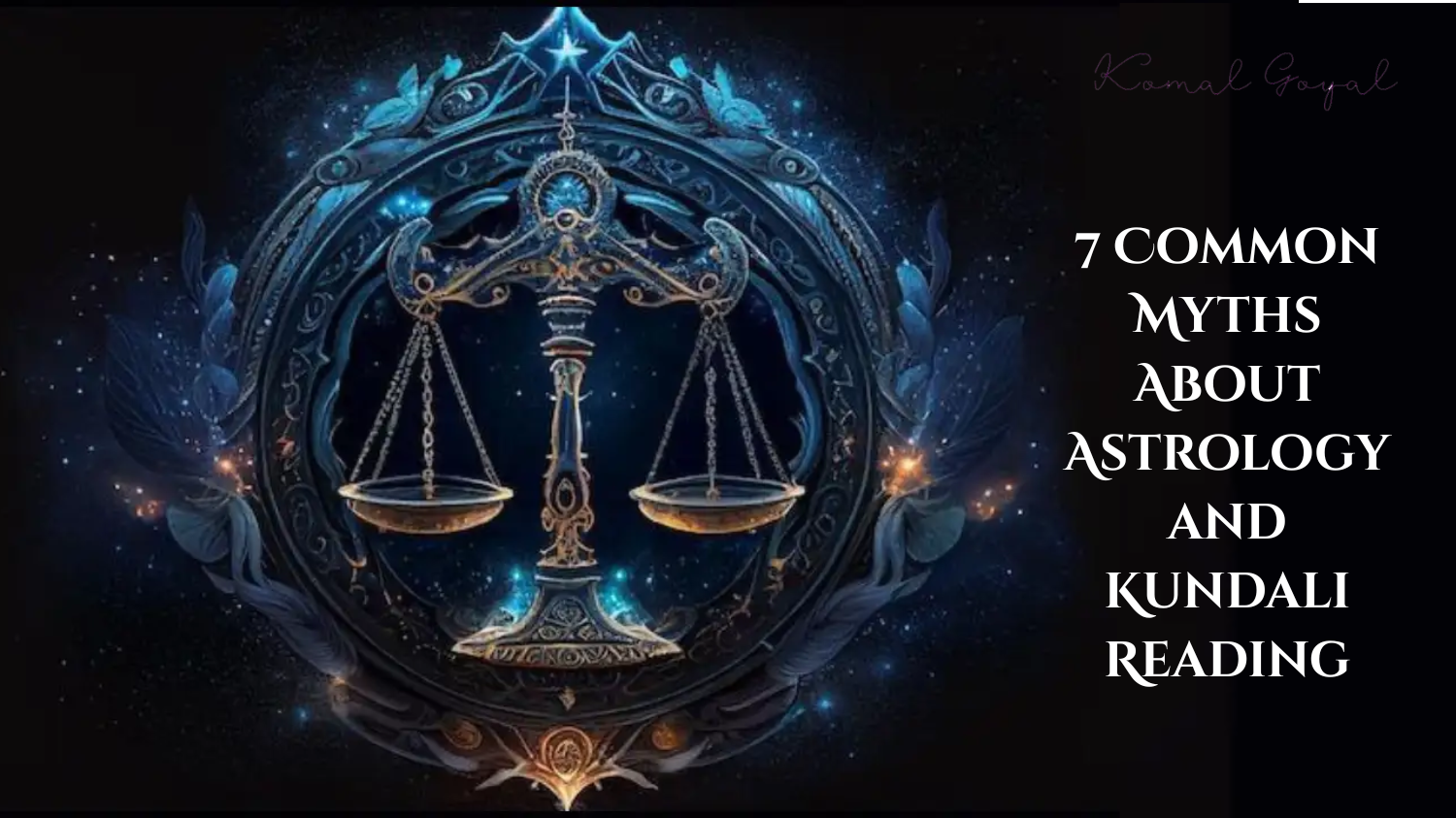 7 Common Myths About Astrology and Kundali Reading
